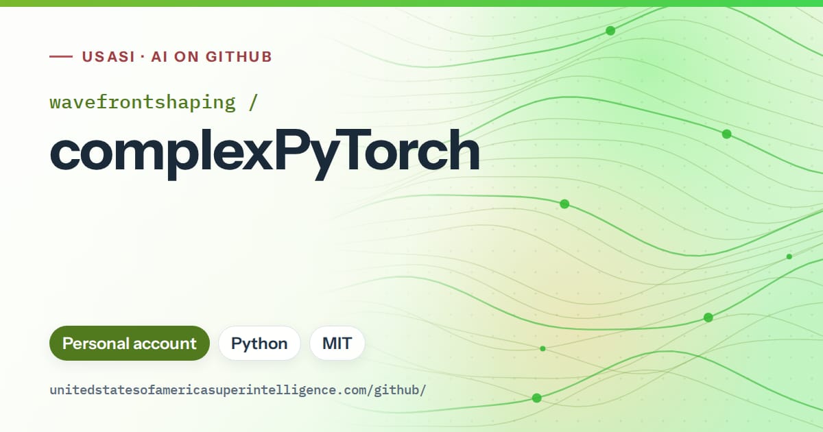 Generated green flowing-wave artwork for wavefrontshaping/complexPyTorch, labeled USASI · AI on GitHub, with Personal account · Python · MIT.