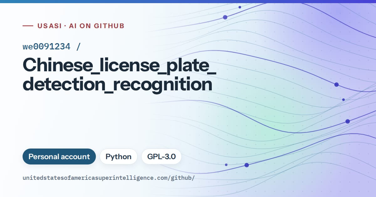 Generated sky blue flowing-wave artwork for we0091234/Chinese_license_plate_detection_recognition, labeled USASI · AI on GitHub, with Personal account · Python · GPL-3.0.
