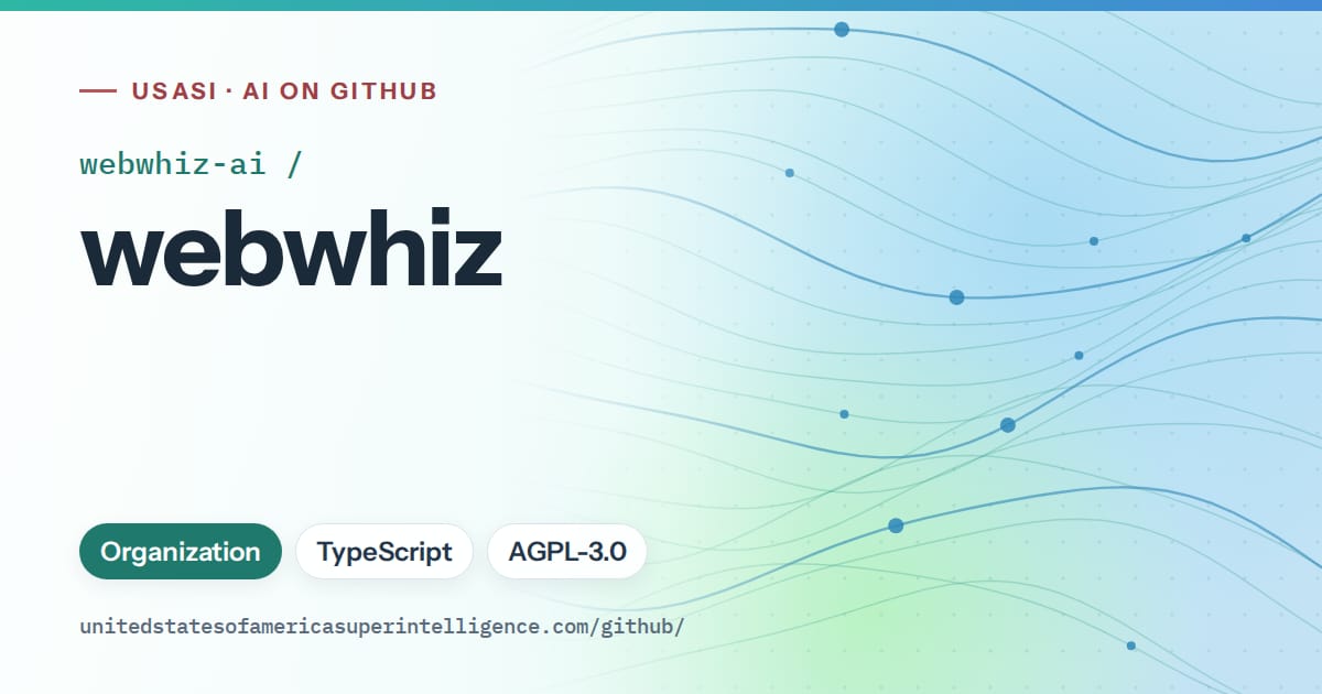 Generated teal flowing-wave artwork for webwhiz-ai/webwhiz, labeled USASI · AI on GitHub, with Organization · TypeScript · AGPL-3.0.