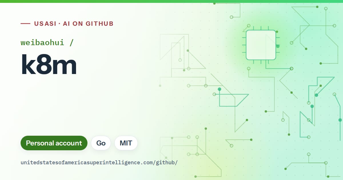 Generated green circuit-trace artwork for weibaohui/k8m, labeled USASI · AI on GitHub, with Personal account · Go · MIT.