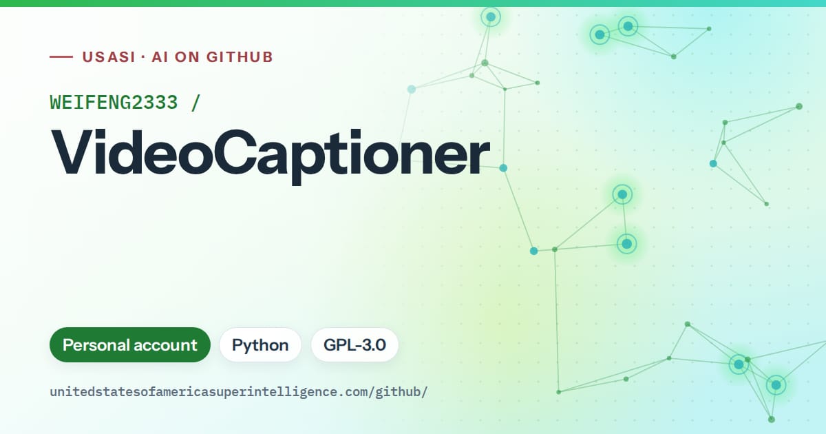 Generated green constellation network artwork for WEIFENG2333/VideoCaptioner, labeled USASI · AI on GitHub, with Personal account · Python · GPL-3.0.