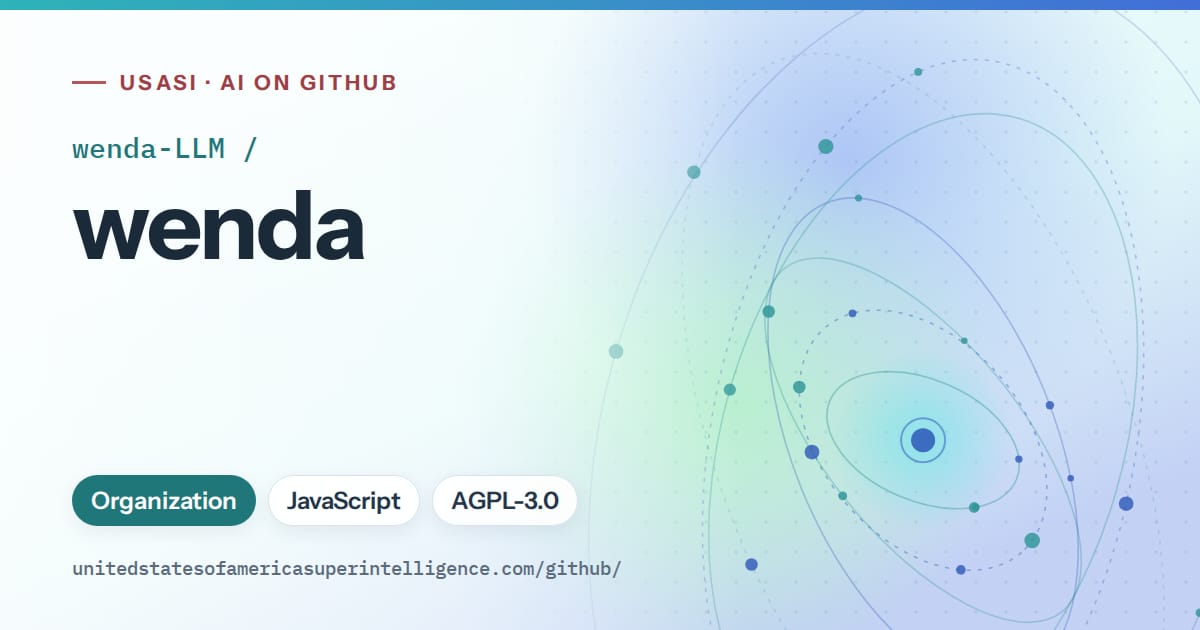 Generated teal orbit artwork for wenda-LLM/wenda, labeled USASI · AI on GitHub, with Organization · JavaScript · AGPL-3.0.