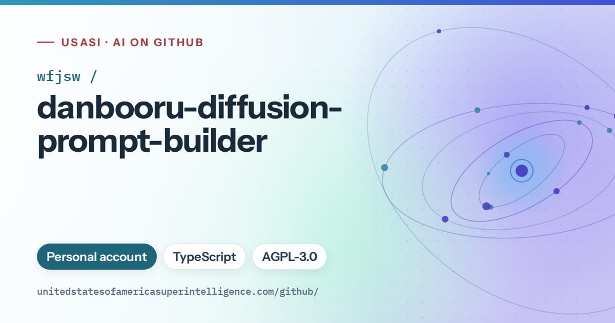 Generated sky blue orbit artwork for wfjsw/danbooru-diffusion-prompt-builder, labeled USASI · AI on GitHub, with Personal account · TypeScript · AGPL-3.0.