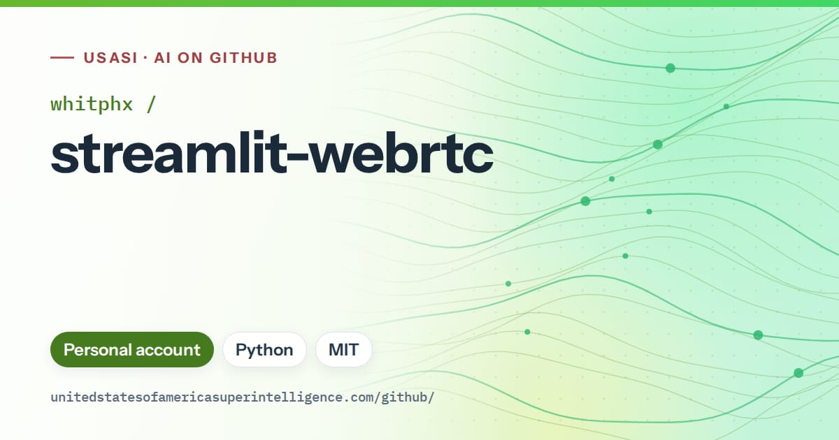 Generated green flowing-wave artwork for whitphx/streamlit-webrtc, labeled USASI · AI on GitHub, with Personal account · Python · MIT.