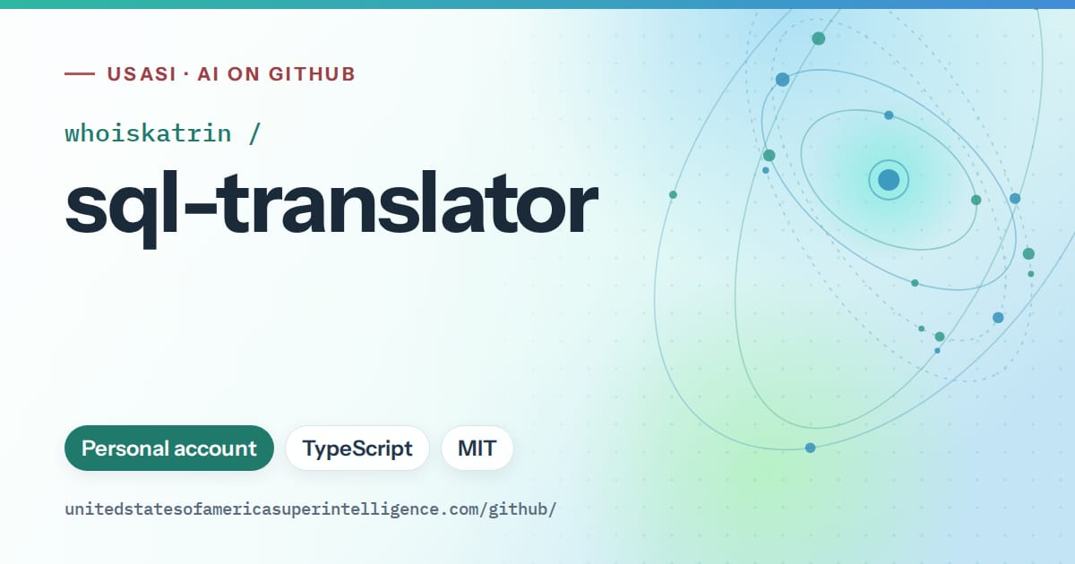 Generated teal orbit artwork for whoiskatrin/sql-translator, labeled USASI · AI on GitHub, with Personal account · TypeScript · MIT.