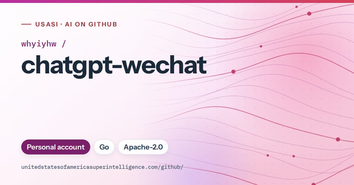 Generated purple flowing-wave artwork for whyiyhw/chatgpt-wechat, labeled USASI · AI on GitHub, with Personal account · Go · Apache-2.0.