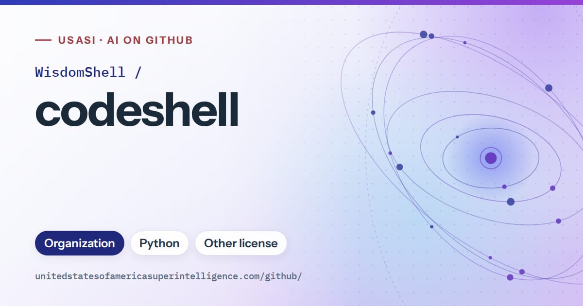 Generated blue orbit artwork for WisdomShell/codeshell, labeled USASI · AI on GitHub, with Organization · Python · Other license.