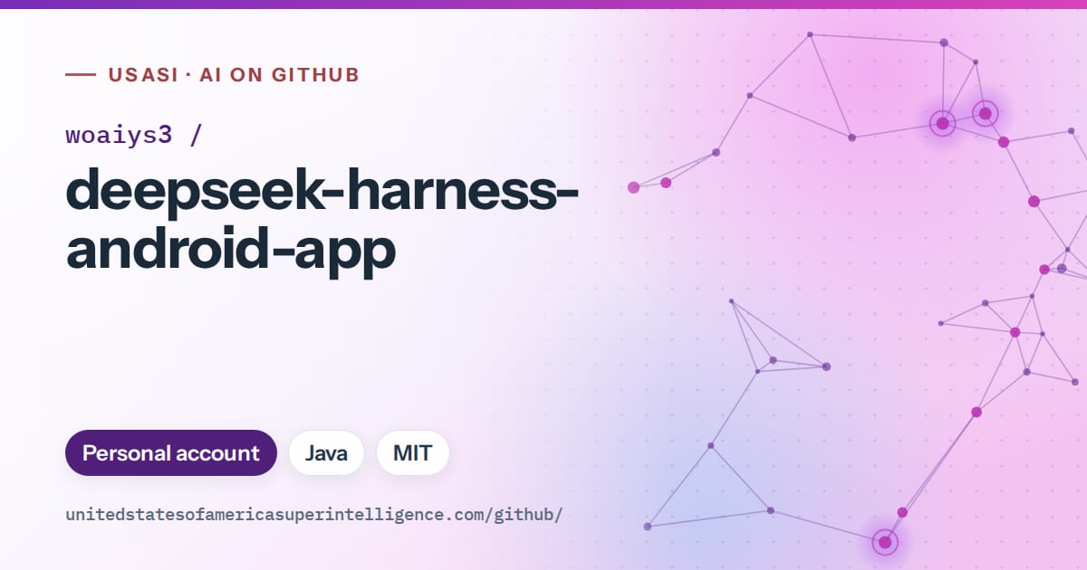 Generated violet constellation network artwork for woaiys3/deepseek-harness-android-app, labeled USASI · AI on GitHub, with Personal account · Java · MIT.