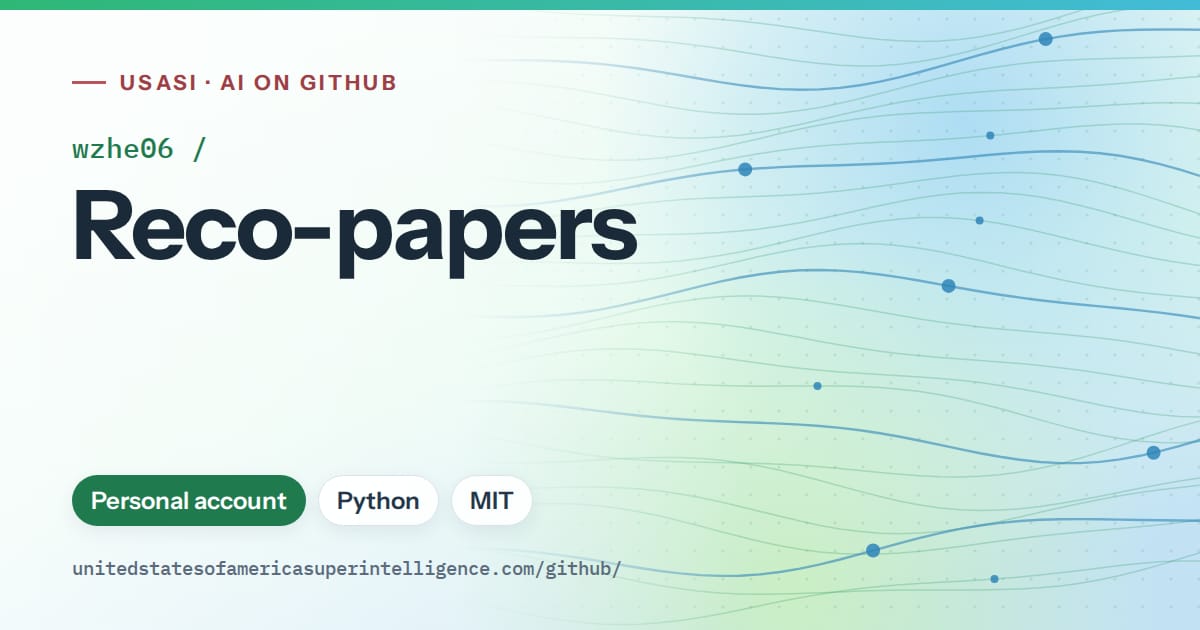 Generated teal flowing-wave artwork for wzhe06/Reco-papers, labeled USASI · AI on GitHub, with Personal account · Python · MIT.