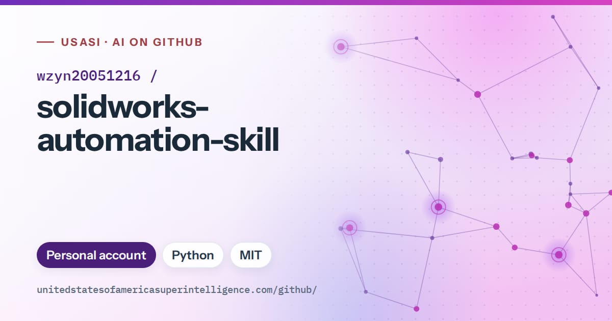 Generated violet constellation network artwork for wzyn20051216/solidworks-automation-skill, labeled USASI · AI on GitHub, with Personal account · Python · MIT.
