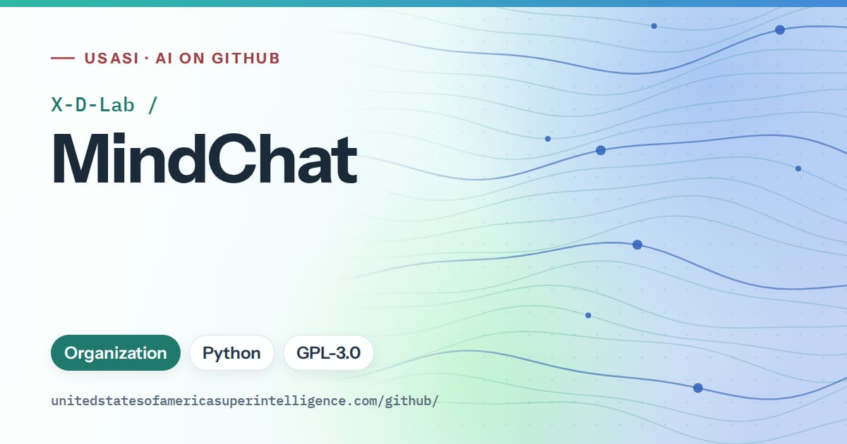 Generated teal flowing-wave artwork for X-D-Lab/MindChat, labeled USASI · AI on GitHub, with Organization · Python · GPL-3.0.