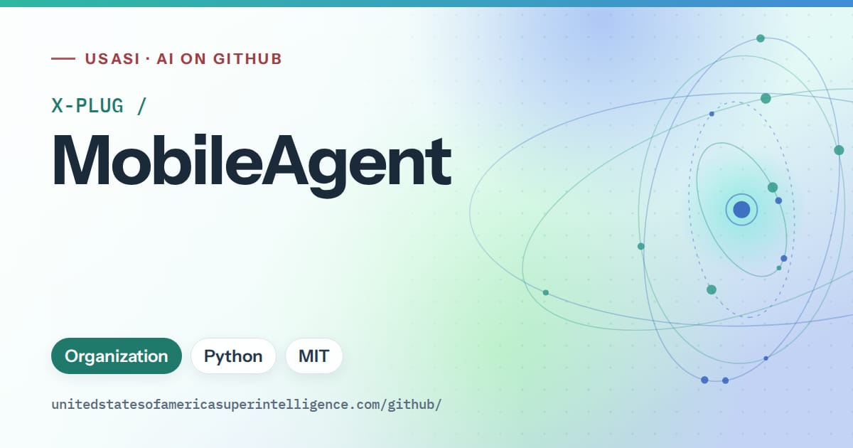Generated teal orbit artwork for X-PLUG/MobileAgent, labeled USASI · AI on GitHub, with Organization · Python · MIT.