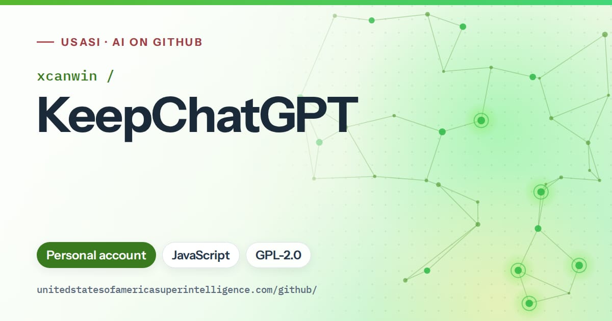 Generated green constellation network artwork for xcanwin/KeepChatGPT, labeled USASI · AI on GitHub, with Personal account · JavaScript · GPL-2.0.