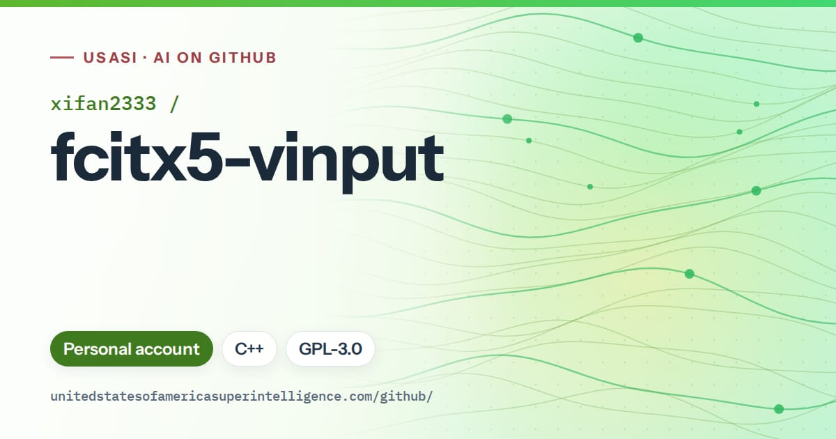 Generated green flowing-wave artwork for xifan2333/fcitx5-vinput, labeled USASI · AI on GitHub, with Personal account · C++ · GPL-3.0.