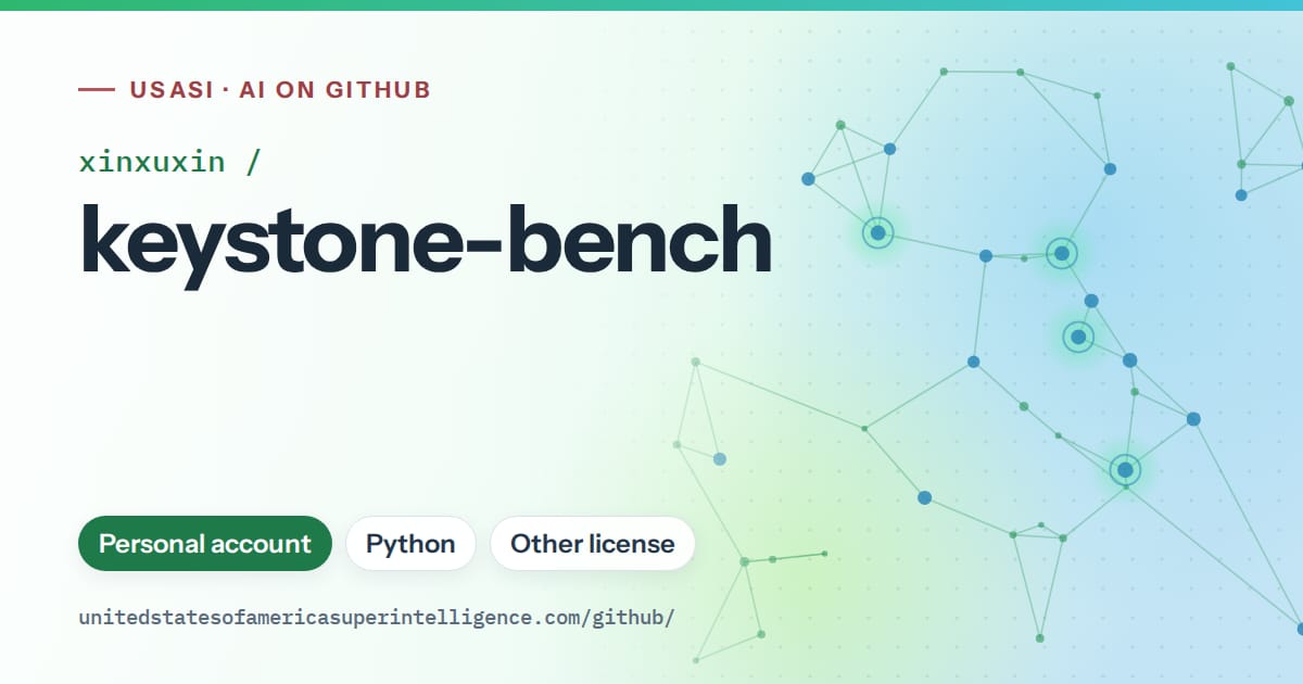 Generated green constellation network artwork for xinxuxin/keystone-bench, labeled USASI · AI on GitHub, with Personal account · Python · Other license.