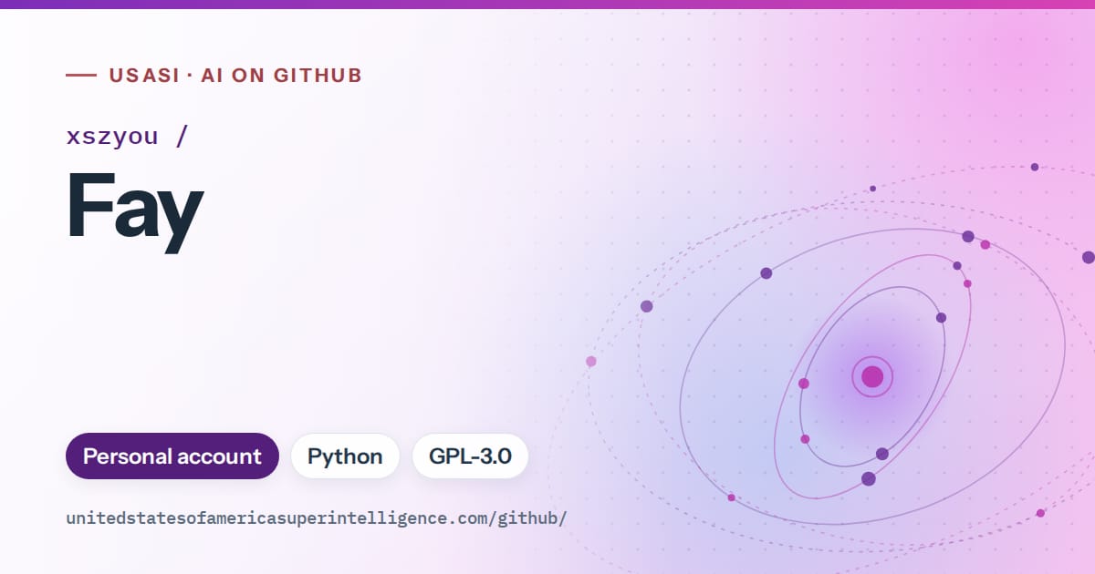 Generated violet orbit artwork for xszyou/Fay, labeled USASI · AI on GitHub, with Personal account · Python · GPL-3.0.