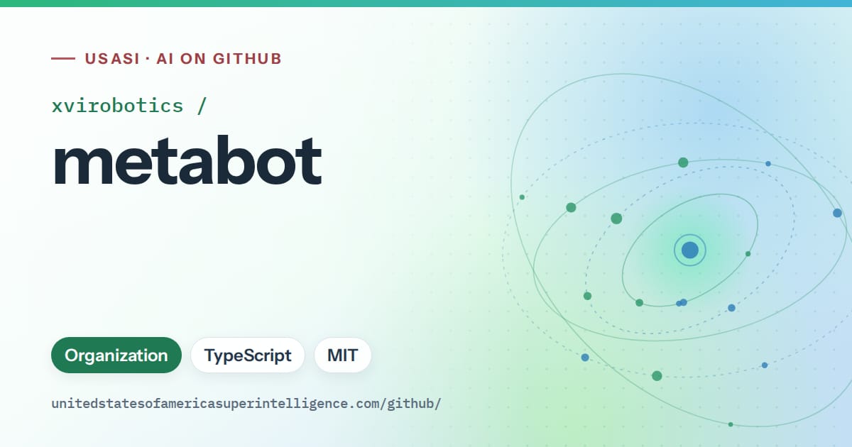 Generated teal orbit artwork for xvirobotics/metabot, labeled USASI · AI on GitHub, with Organization · TypeScript · MIT.