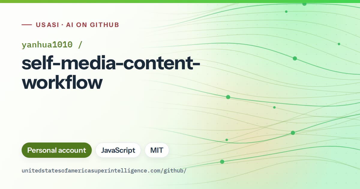 Generated green flowing-wave artwork for yanhua1010/self-media-content-workflow, labeled USASI · AI on GitHub, with Personal account · JavaScript · MIT.