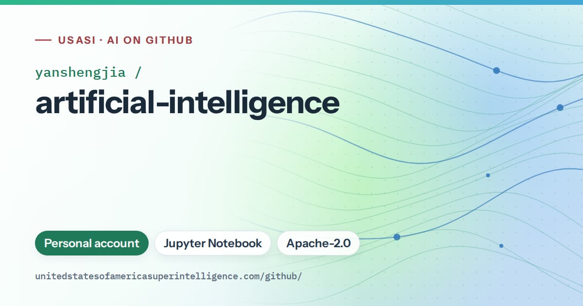 Generated teal flowing-wave artwork for yanshengjia/artificial-intelligence, labeled USASI · AI on GitHub, with Personal account · Jupyter Notebook · Apache-2.0.
