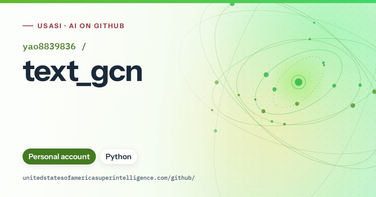 Generated green orbit artwork for yao8839836/text_gcn, labeled USASI · AI on GitHub, with Personal account · Python.