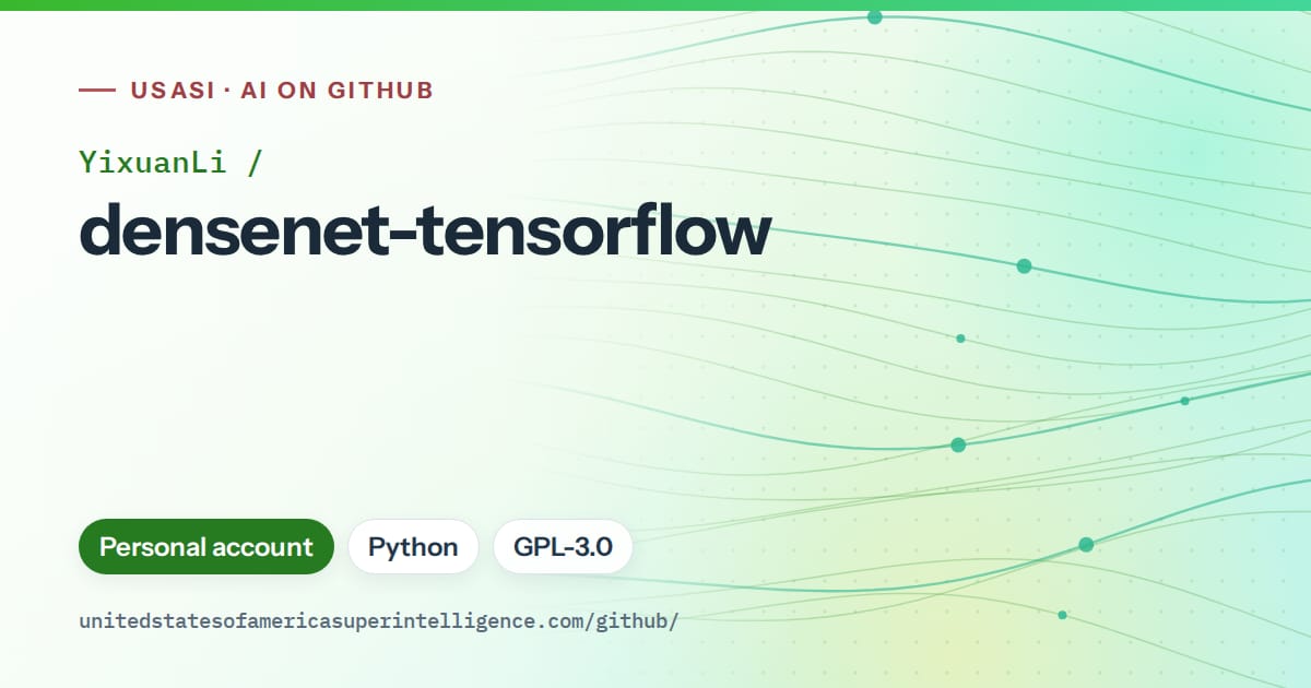 Generated green flowing-wave artwork for YixuanLi/densenet-tensorflow, labeled USASI · AI on GitHub, with Personal account · Python · GPL-3.0.