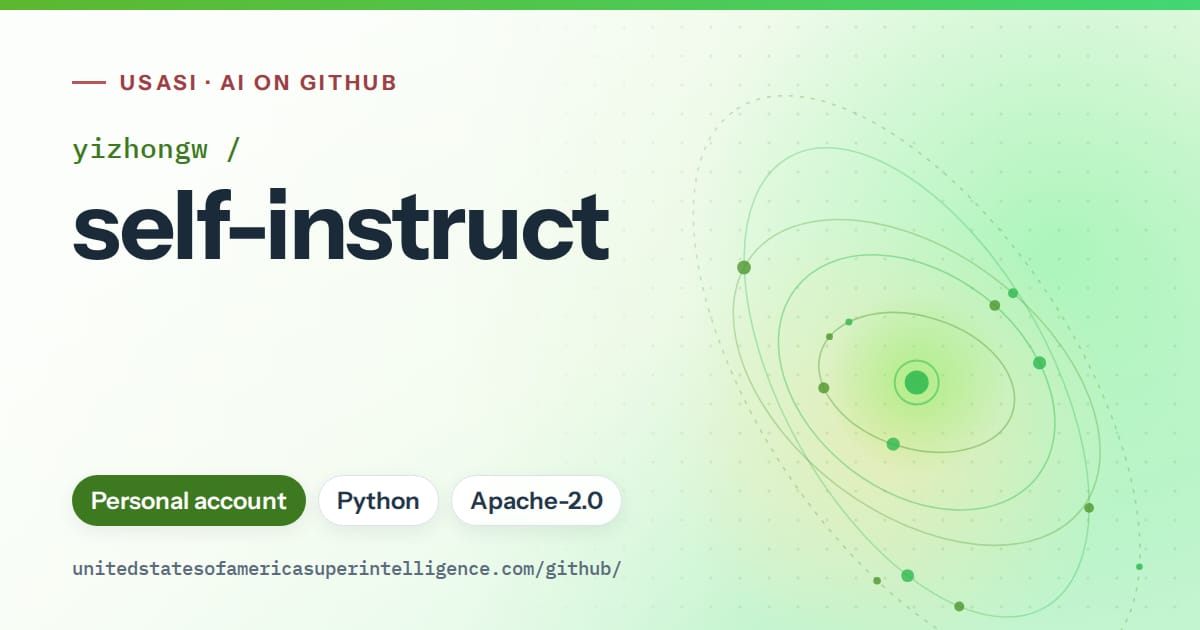 Generated green orbit artwork for yizhongw/self-instruct, labeled USASI · AI on GitHub, with Personal account · Python · Apache-2.0.