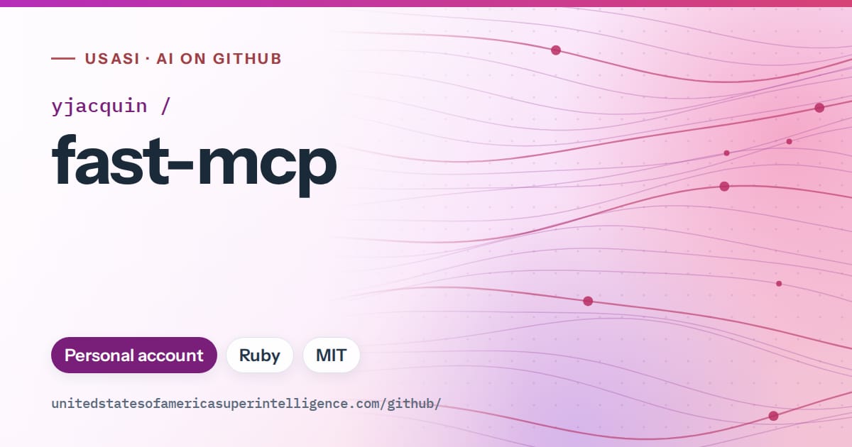 Generated purple flowing-wave artwork for yjacquin/fast-mcp, labeled USASI · AI on GitHub, with Personal account · Ruby · MIT.
