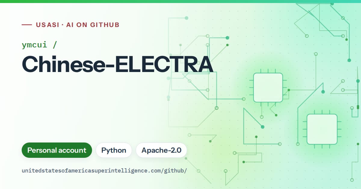 Generated green circuit-trace artwork for ymcui/Chinese-ELECTRA, labeled USASI · AI on GitHub, with Personal account · Python · Apache-2.0.