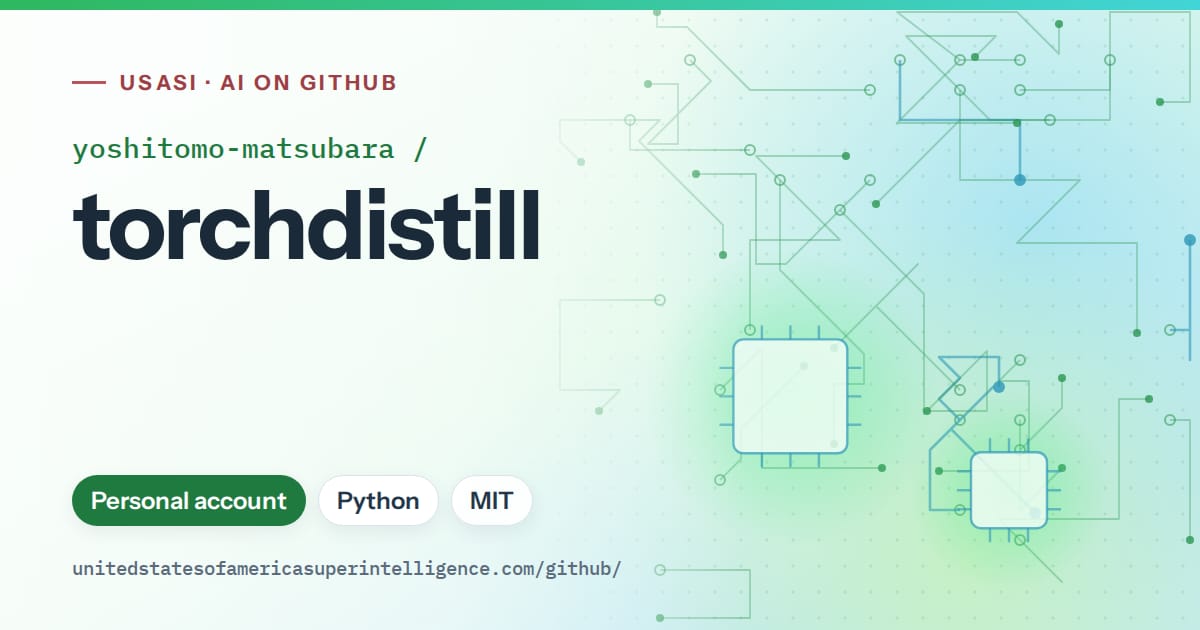 Generated green circuit-trace artwork for yoshitomo-matsubara/torchdistill, labeled USASI · AI on GitHub, with Personal account · Python · MIT.