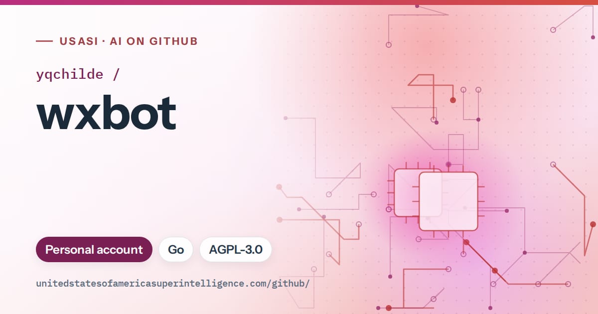 Generated pink circuit-trace artwork for yqchilde/wxbot, labeled USASI · AI on GitHub, with Personal account · Go · AGPL-3.0.