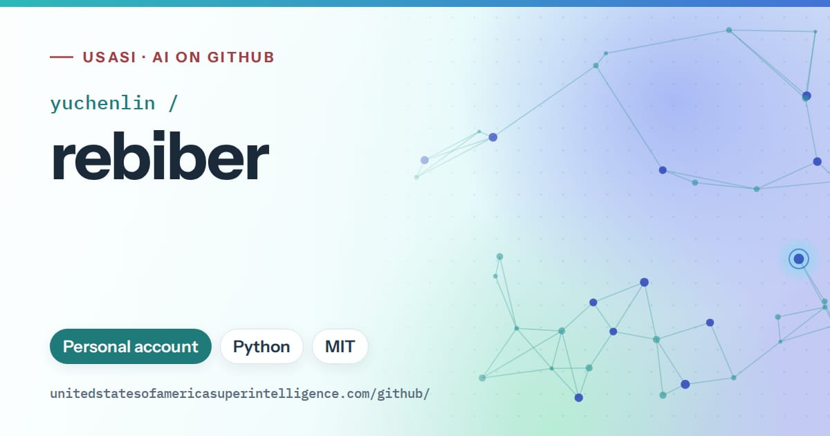 Generated teal constellation network artwork for yuchenlin/rebiber, labeled USASI · AI on GitHub, with Personal account · Python · MIT.