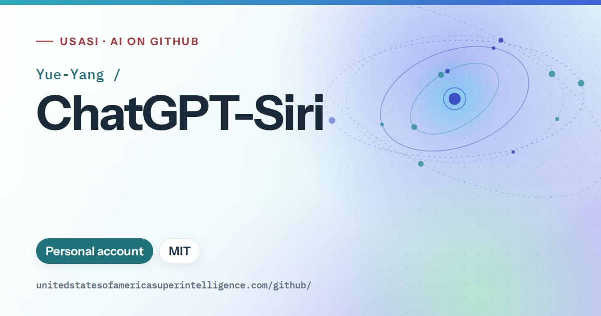Generated teal orbit artwork for Yue-Yang/ChatGPT-Siri, labeled USASI · AI on GitHub, with Personal account · MIT.