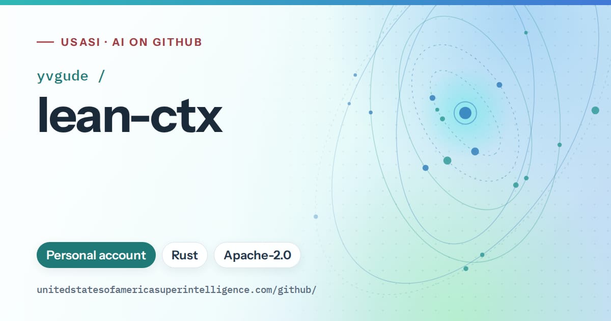 Generated teal orbit artwork for yvgude/lean-ctx, labeled USASI · AI on GitHub, with Personal account · Rust · Apache-2.0.