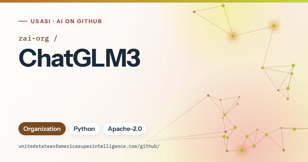 Generated orange constellation network artwork for zai-org/ChatGLM3, labeled USASI · AI on GitHub, with Organization · Python · Apache-2.0.
