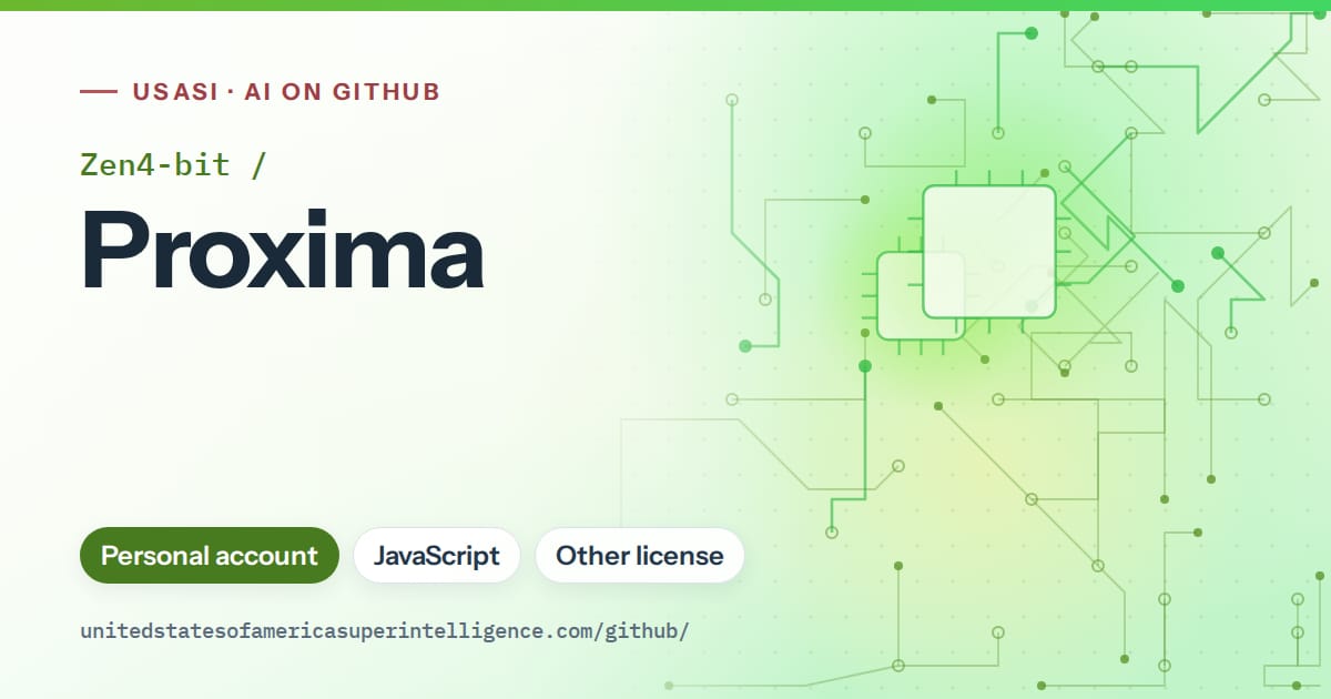 Generated green circuit-trace artwork for Zen4-bit/Proxima, labeled USASI · AI on GitHub, with Personal account · JavaScript · Other license.