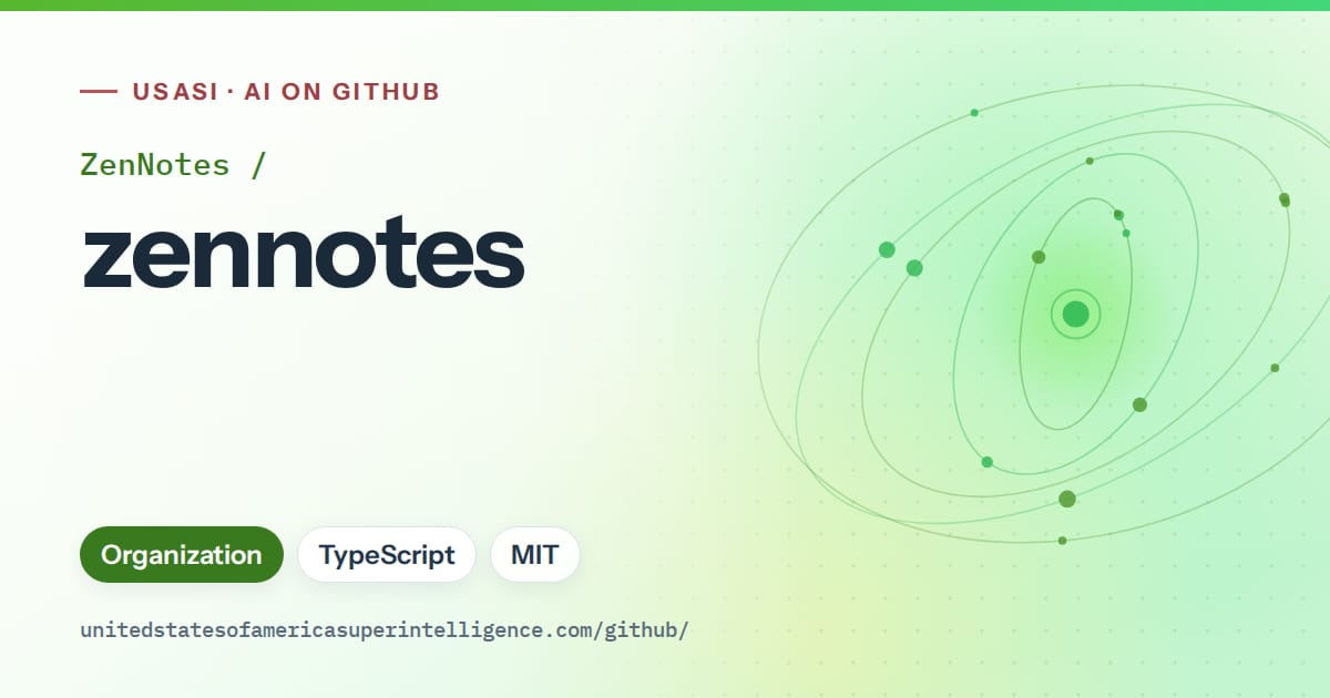 Generated green orbit artwork for ZenNotes/zennotes, labeled USASI · AI on GitHub, with Organization · TypeScript · MIT.