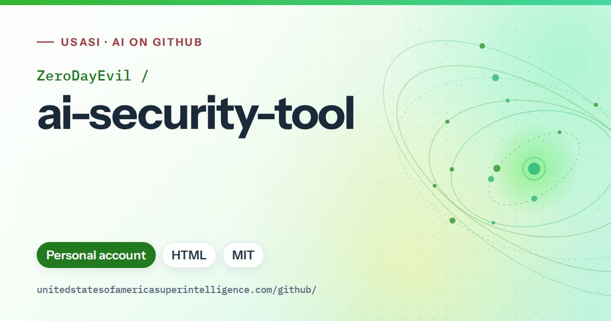 Generated green orbit artwork for ZeroDayEvil/ai-security-tool, labeled USASI · AI on GitHub, with Personal account · HTML · MIT.