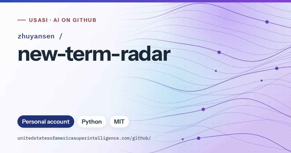 Generated blue flowing-wave artwork for zhuyansen/new-term-radar, labeled USASI · AI on GitHub, with Personal account · Python · MIT.