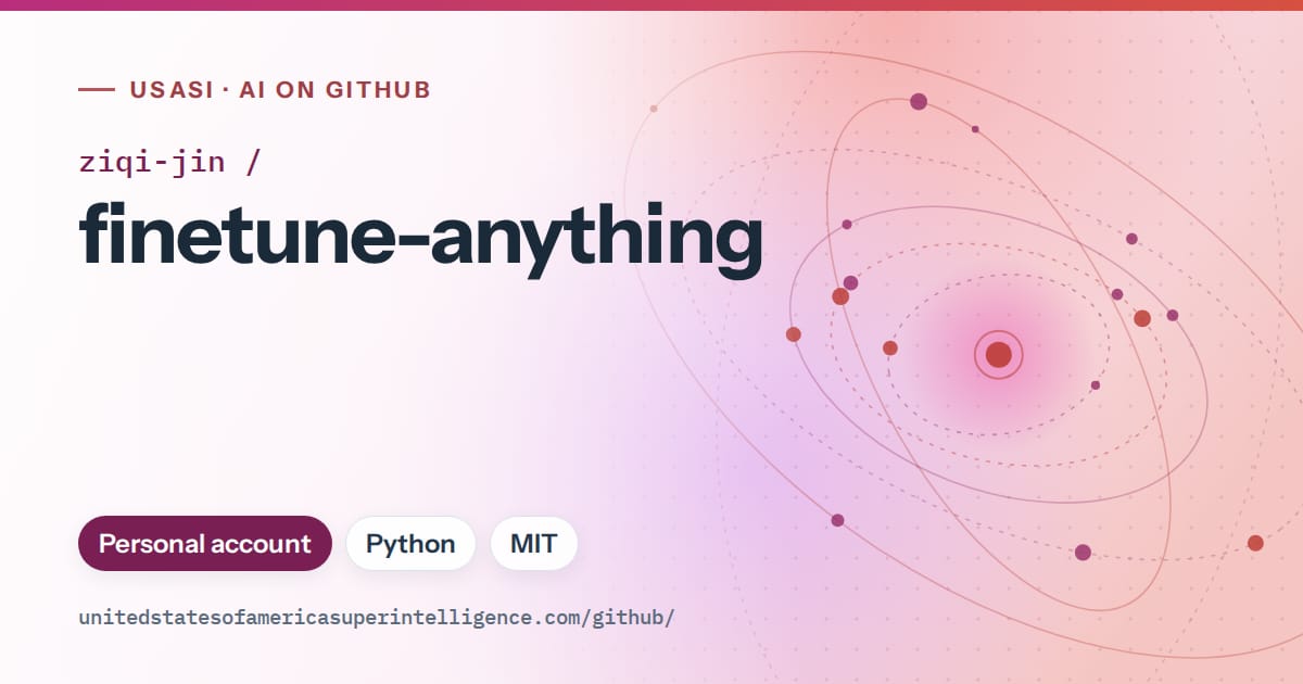 Generated pink orbit artwork for ziqi-jin/finetune-anything, labeled USASI · AI on GitHub, with Personal account · Python · MIT.