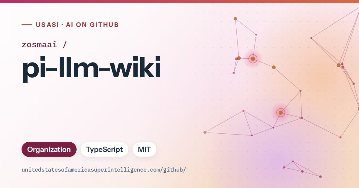 Generated pink constellation network artwork for zosmaai/pi-llm-wiki, labeled USASI · AI on GitHub, with Organization · TypeScript · MIT.
