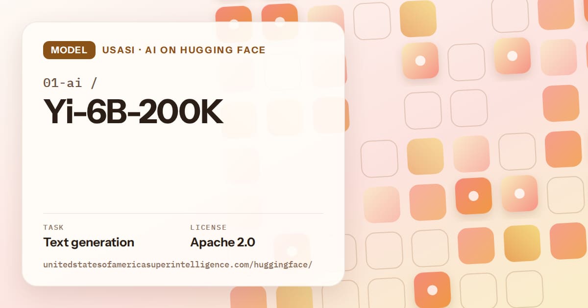 Generated orange rounded-tile grid artwork for the model 01-ai/Yi-6B-200K, labeled USASI · AI on Hugging Face, with Task: Text generation · License: Apache 2.0.