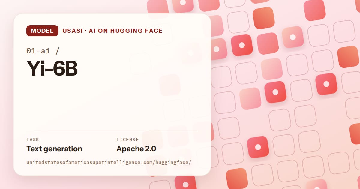 Generated coral rounded-tile grid artwork for the model 01-ai/Yi-6B, labeled USASI · AI on Hugging Face, with Task: Text generation · License: Apache 2.0.