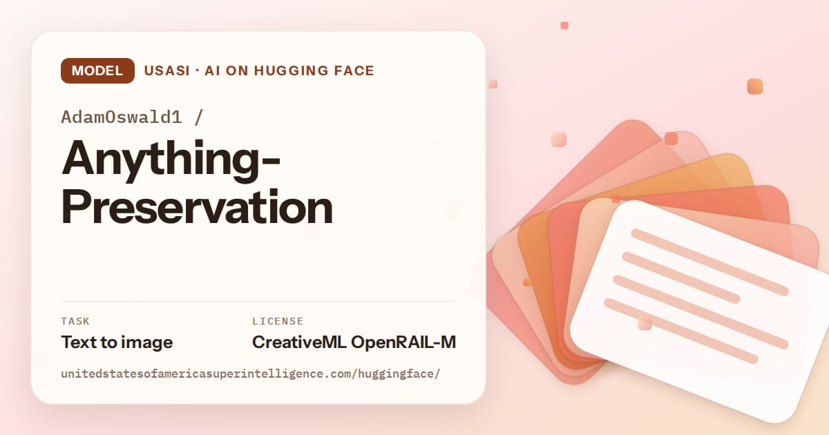 Generated tangerine layered-card artwork for the model AdamOswald1/Anything-Preservation, labeled USASI · AI on Hugging Face, with Task: Text to image · License: CreativeML OpenRAIL-M.