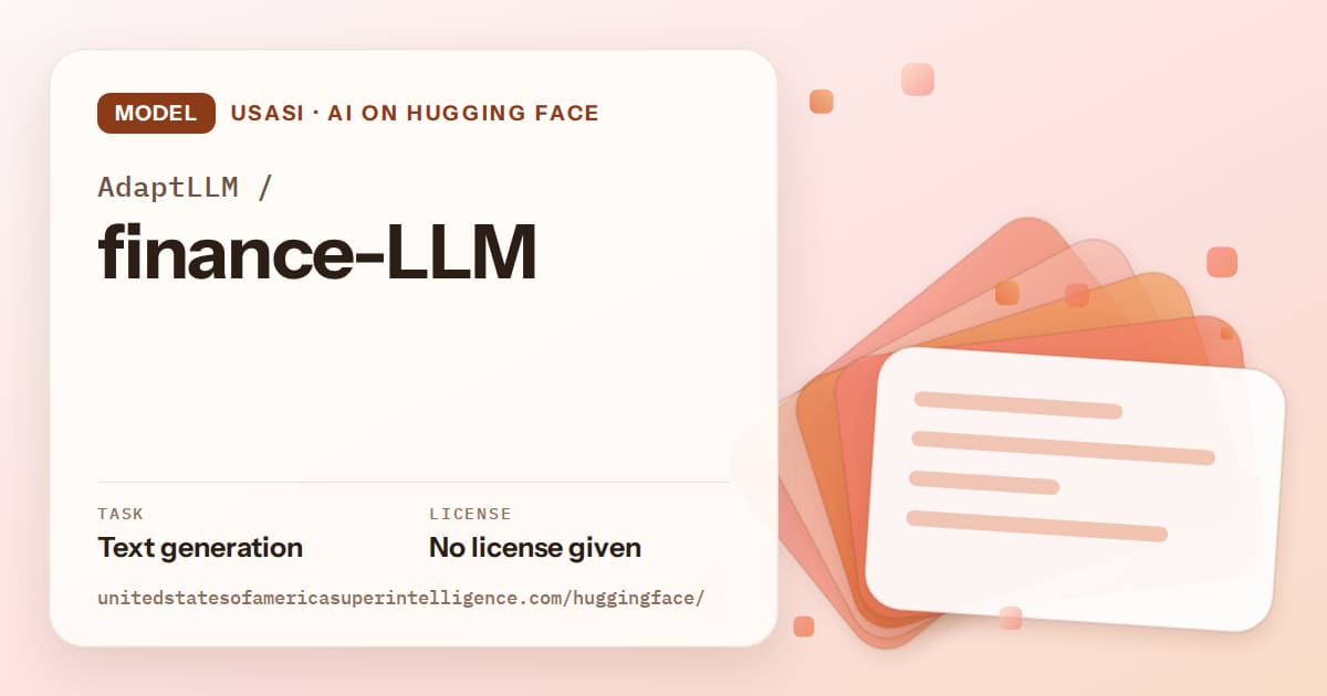 Generated tangerine layered-card artwork for the model AdaptLLM/finance-LLM, labeled USASI · AI on Hugging Face, with Task: Text generation · License: No license given.