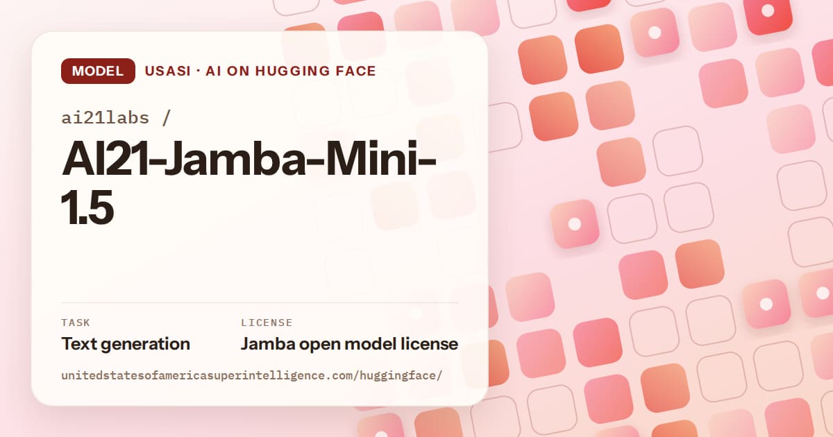 Generated coral rounded-tile grid artwork for the model ai21labs/AI21-Jamba-Mini-1.5, labeled USASI · AI on Hugging Face, with Task: Text generation · License: Jamba open model license.