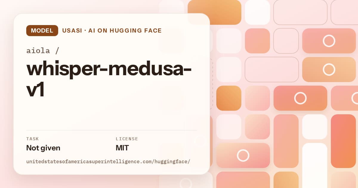 Generated orange tile-mosaic artwork for the model aiola/whisper-medusa-v1, labeled USASI · AI on Hugging Face, with Task: Not given · License: MIT.
