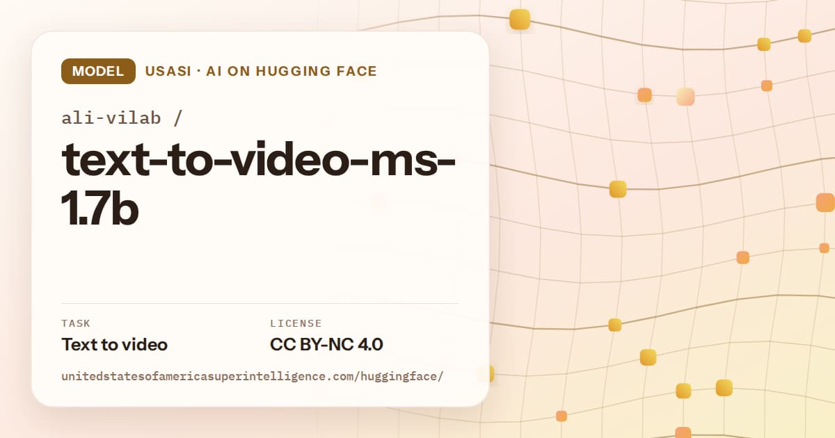 Generated amber wave-lattice artwork for the model ali-vilab/text-to-video-ms-1.7b, labeled USASI · AI on Hugging Face, with Task: Text to video · License: CC BY-NC 4.0.