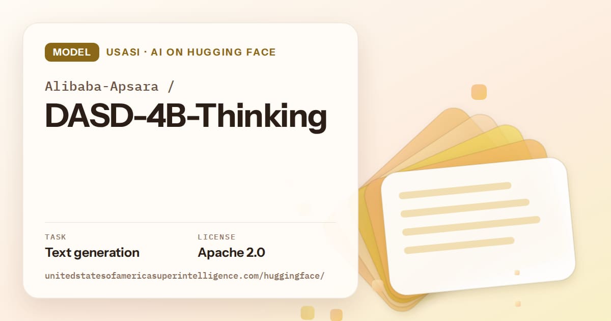 Generated amber layered-card artwork for the model Alibaba-Apsara/DASD-4B-Thinking, labeled USASI · AI on Hugging Face, with Task: Text generation · License: Apache 2.0.