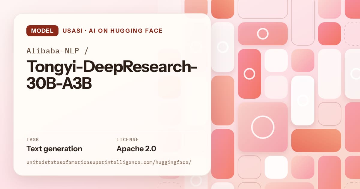 Generated coral tile-mosaic artwork for the model Alibaba-NLP/Tongyi-DeepResearch-30B-A3B, labeled USASI · AI on Hugging Face, with Task: Text generation · License: Apache 2.0.