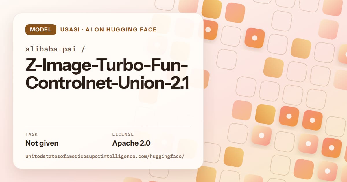 Generated orange rounded-tile grid artwork for the model alibaba-pai/Z-Image-Turbo-Fun-Controlnet-Union-2.1, labeled USASI · AI on Hugging Face, with Task: Not given · License: Apache 2.0.